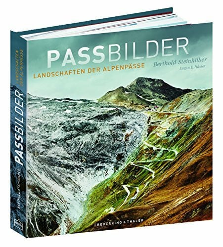 Passbilder: Landschaften der Alpenpässe