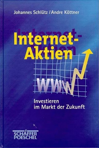 Internet-Aktien. Investieren im Markt der Zukunft
