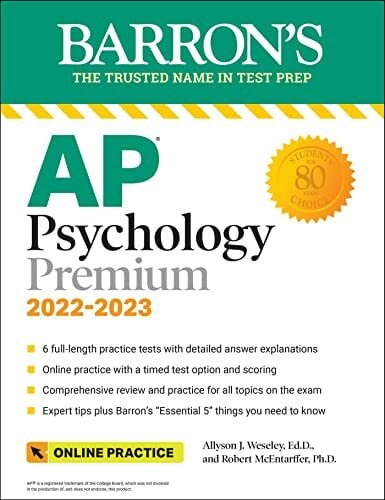 AP Psychology Premium, 2022-2023: Comprehensive Review with 6 Practice Tests + an Online Timed Test Option: Premium With 6 Practice Tests (Barron's AP... AP Psychology Premium, 2022-2023: Comprehensive Review with 6 Practice Tests + an Online Timed Test Option: Premium With 6 Practice Tests (Barron's AP Prep)