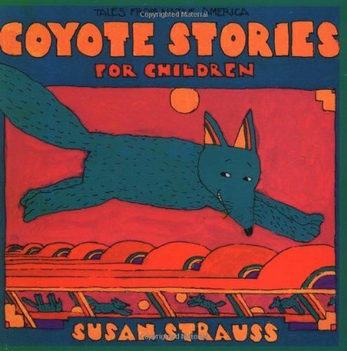 Coyote Stories for Children: Tales from Native America