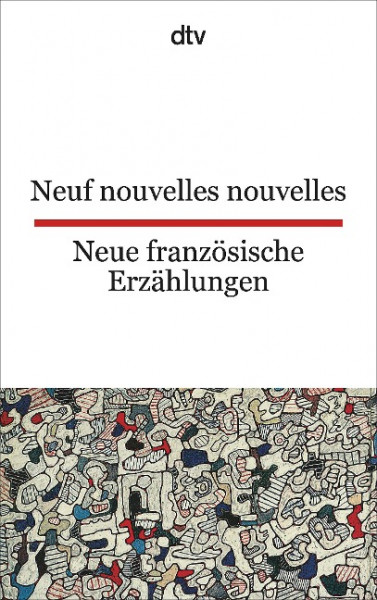 Neue französische Erzählungen / Neuf nouvelles nouvelles