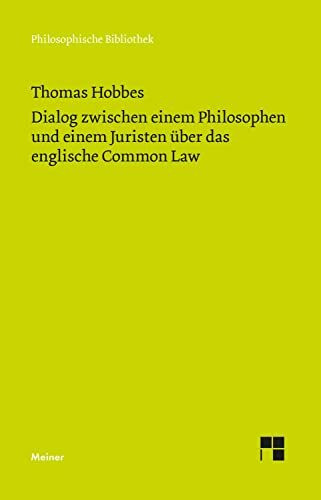 Dialog zwischen einem Philosophen und einem Juristen über das englische Common Law (Philosophische Bibliothek)