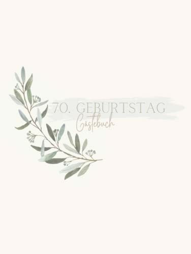 Gästebuch 70 Geburtstag: Buch zum Eintragen für Glückwünsche und die schönsten Fotos der Gäste I Geschenk für Frau oder Mann I Geschenkidee 70. Geburtstag