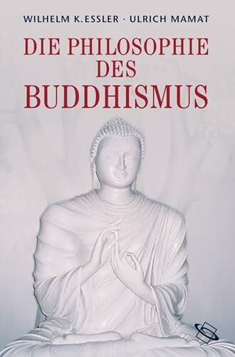 Die Philosophie des Buddhismus Die Philosophie des Buddhismus
