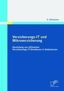 Versicherungs-IT und Mikroversicherung: Gestaltung von effizienten Versicherungs-IT-Strukturen in Südostasien Versicherungs-IT und Mikroversicherung: Gestaltung von effizienten Versicherungs-IT-Strukturen in Südostasien