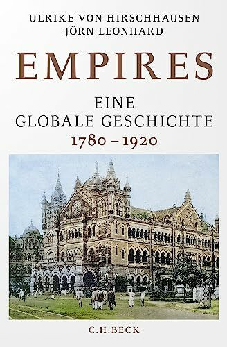 Empires: Eine globale Geschichte 1780-1920