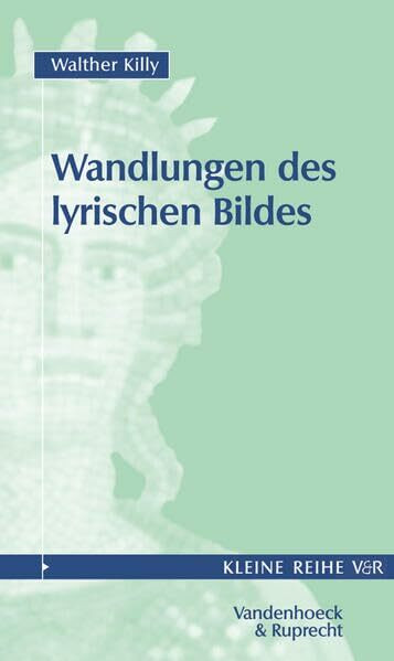 Wandlungen des lyrischen Bildes