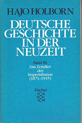 Deutsche Geschichte in der Neuzeit / Das Zeitalter des Imperialismus (1871-1945)