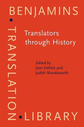Translators through History (Benjamins Translation Library, Band 13)