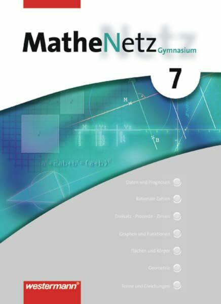 MatheNetz SI - Ausgabe 2005 für Nordrhein-Westfalen: Schülerband 7: passend zum Kernlehrplan G8 2007