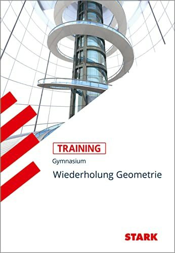 STARK Training Gymnasium - Geometrie - Fit für die Oberstufe: Grundwissen