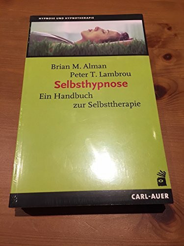 Auer-System-Verlag, Carl Selbsthypnose: Ein Handbuch zur Selbsttherapie (Hypnose und Hypnotherapie)