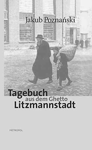 Tagebuch aus dem Ghetto Litzmannstadt