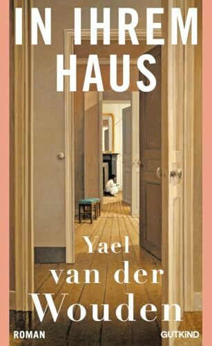 In ihrem Haus: Auf der Shortlist des Booker Prizes 2024! | »Ein fulminantes Debüt über Liebe, Besitzen und Besessenheit« DER SPIEGEL