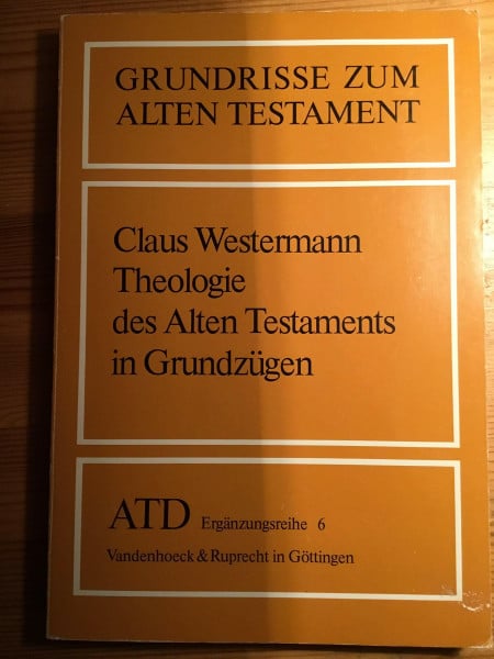 Grundrisse zum Alten Testament, Bd.6, Theologie des Alten Testaments in Grundzügen (Grundrisse zum Alten Testament: Das Alte Testament Deutsch, Ergänzungsreihe, Band 6)