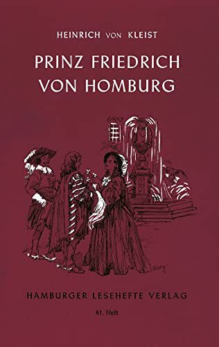 Prinz Friedrich von Homburg: Ein Schauspiel (Hamburger Lesehefte)