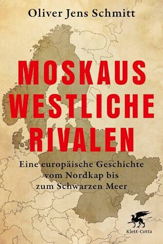 Moskaus westliche Rivalen: Eine europäische Geschichte vom Nordkap bis zum Schwarzen Meer | Bruno-Kreisky-Preis für das politische Buch 2025