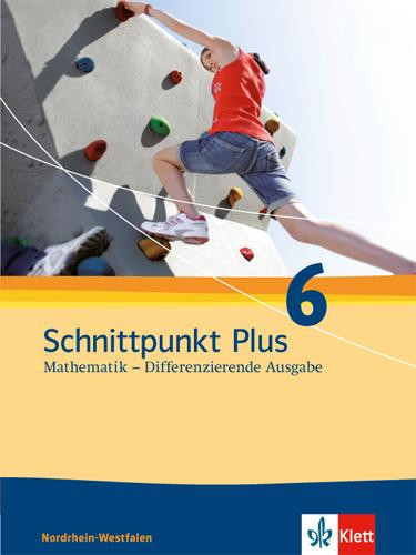 Schnittpunkt Mathematik Plus - Differenzierende Ausgabe für Nordrhein-Westfalen. Schülerbuch 6. Schuljahr