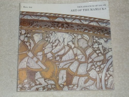 Renaissance of Islam: Art of the Mamelukes