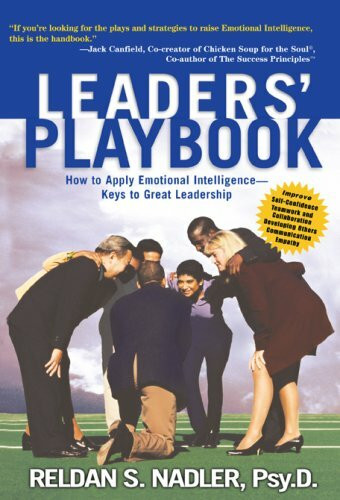 Leaders' Playbook: How to Apply Emotional Intelligence-Keys to Great Leadership