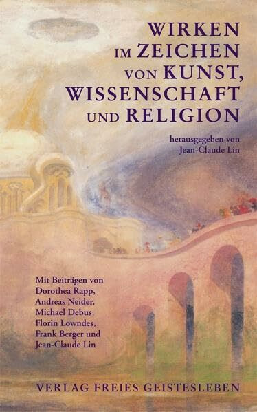 Wirken im Zeichen von Kunst, Wissenschaft und Religion