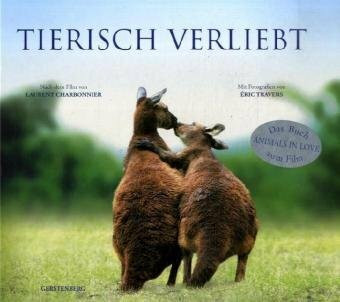 Tierisch verliebt: Nach dem Film von Laurent Charbonnier