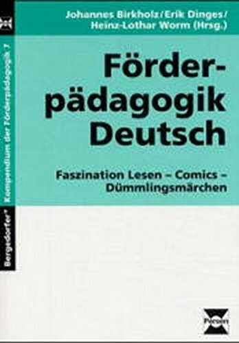 Förderpädagogik Deutsch: Faszination Lesen - Comics - Dümmlingsmärchen (Bergedorfer Kompendium der Förderpädagogik)