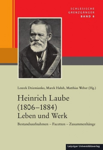 Heinrich Laube (1806-1884): Leben und Werk