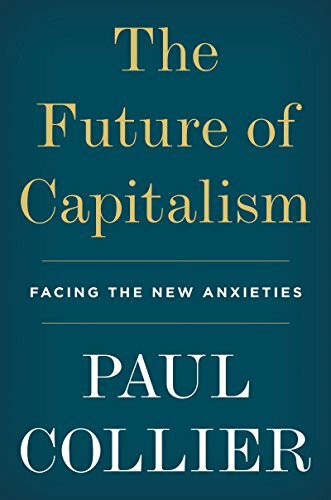 The Future of Capitalism: How Today's Economic Forces Shape Tomorrow's World