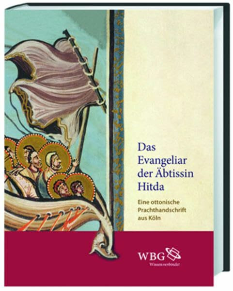 Das Evangeliar der Äbtissin Hitda: Eine ottonische Prachthandschrift aus Köln