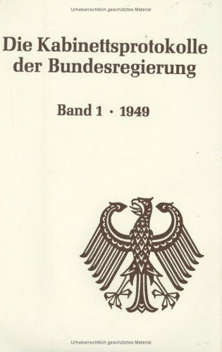 Die Kabinettsprotokolle der Bundesregierung. Bd. 1: 1949