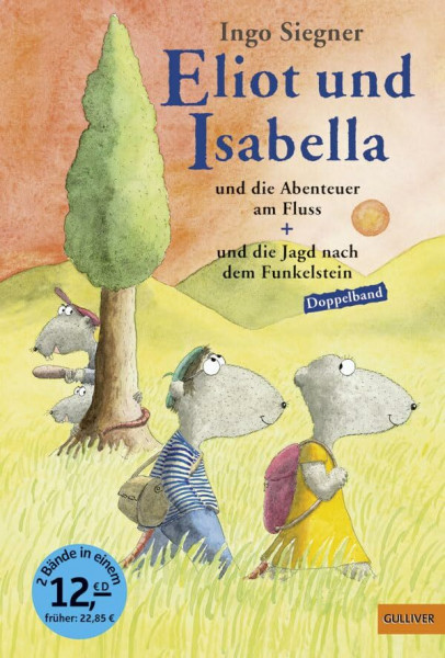 Eliot und Isabella - Doppelband: Eliot und Isabella und die Abenteuer am Fluss, Eliot und Isabella und die Jagd nach dem Funkelstein (Gulliver)