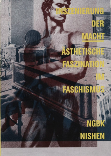 Inszenierung der Macht. Ästhetische Faszination im Faschismus