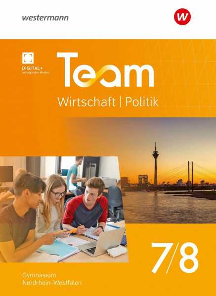 TEAM Wirtschaft-Politik - Ausgabe 2025 für Gymnasien in Nordrhein-Westfalen: Schulbuch 7/8