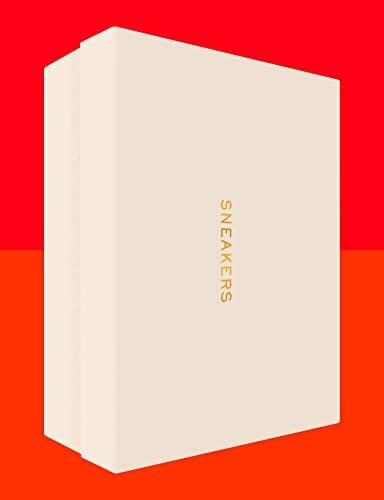 Sneakers: The definitive illustrated fashion, design and history book for sneakerheads