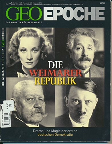 GEO EPOCHE Nr. 27: Die Weimarer Republik. Drama und Magie der ersten deutschen Demokratie