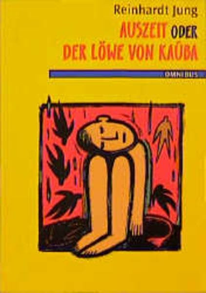 Auszeit oder Der Löwe von Kaúba: Ab 14 Jahren