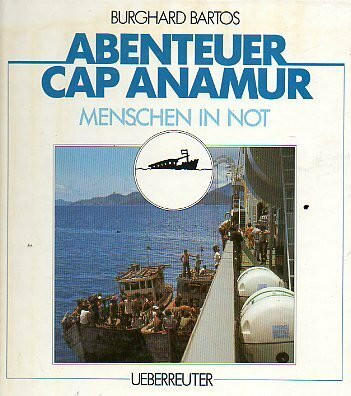 Abenteuer Cap Anamur: Menschen in Not