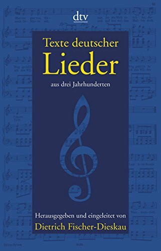 Texte deutscher Lieder: aus drei Jahrhunderten