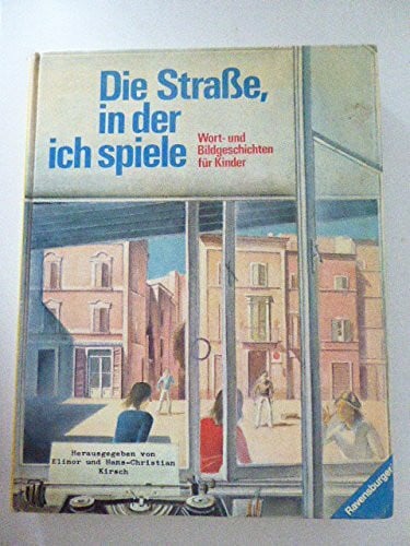 Die Straße, in der ich spiele. Wort- und Bildgeschichten für Kinder
