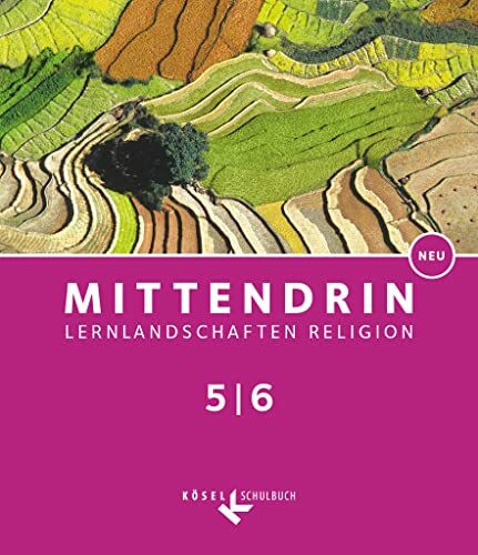 Mittendrin - Unterrichtswerk für katholische Religionslehre - Lernlandschaften Religion Gymnasium/ Sekundarstufe I - Baden-Württemberg und ... - Neubearbeitung, Band 1: 5./6. Schuljahr)