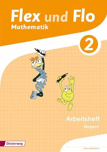 Flex und Flo - Ausgabe 2014 für Bayern: Arbeitsheft 2