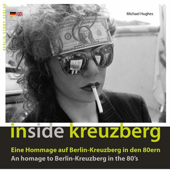 Inside Kreuzberg: Eine Hommage auf Berlin-Kreuzberg in den 80ern An homage to Berlin-Kreuzberg in the 80ies
