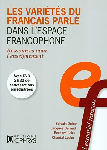 Les Varietes du Français Parle Dans l Espace Francophone - Ressources pour l Enseignement (avec DVD)