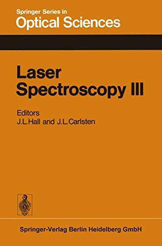 Laser Spectroscopy III: Proceedings of the Third International Conference, Jackson Lake Lodge, Wyoming, USA, July 4–8, 1977 (Springer Series in Optical Sciences, 7, Band 7)