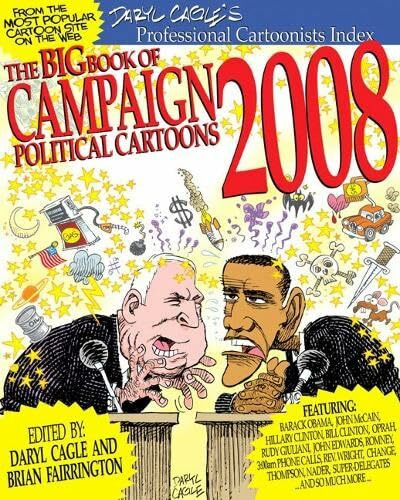 The Big Book of Campaign 2008 Political Cartoons