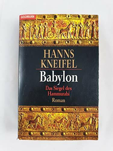 Babylon - Das Siegel des Hammurabi (Goldmann Allgemeine Reihe)