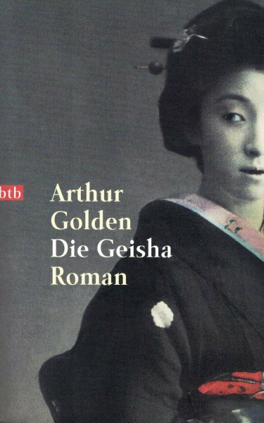 Die Geisha. Roman (btb, 72632)