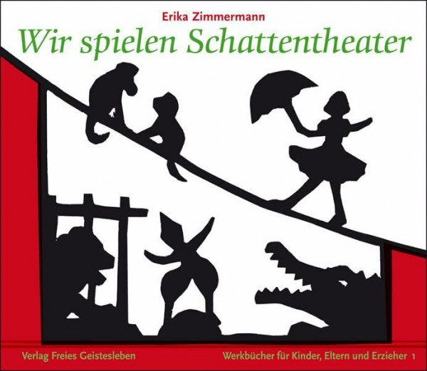 Wir spielen Schattentheater (Werkbücher für Kinder, Eltern und Erzieher)