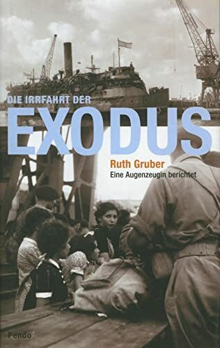Die Irrfahrt der Exodus. Eine Augenzeugin berichtet